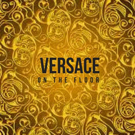 what is versace on the floor|versace on the floor download.